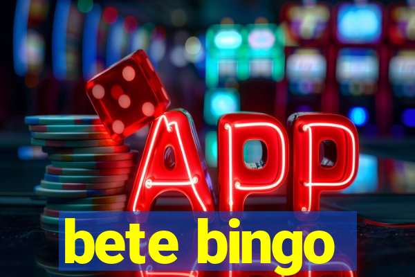 bete bingo