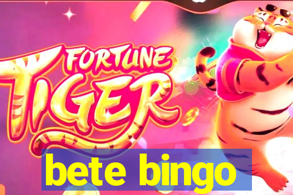 bete bingo