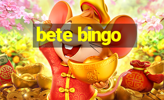 bete bingo