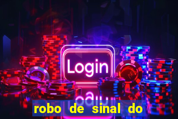 robo de sinal do fortune tiger