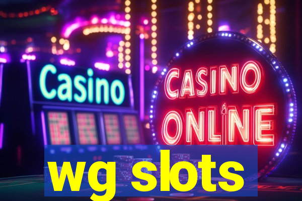 wg slots