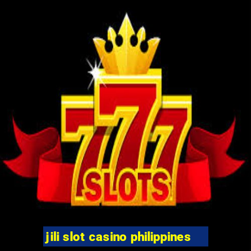 jili slot casino philippines