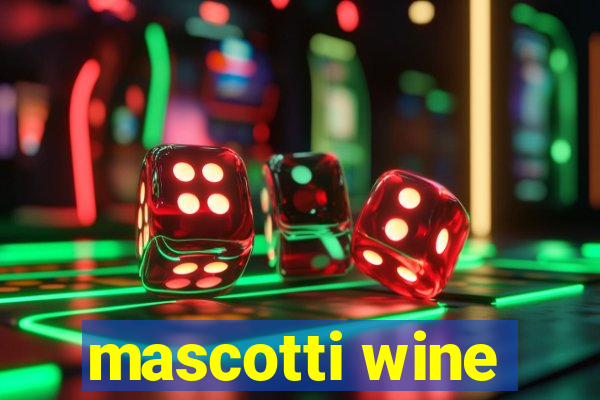 mascotti wine