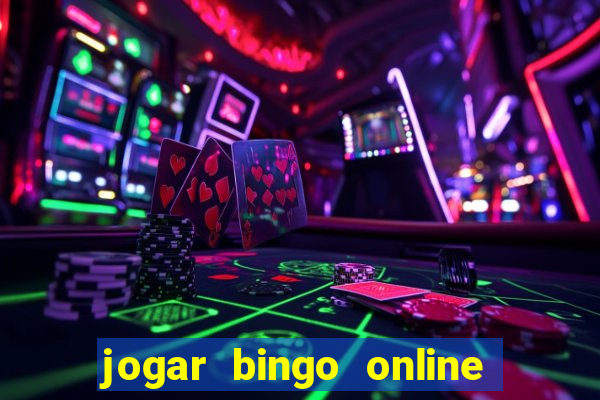 jogar bingo online a dinheiro