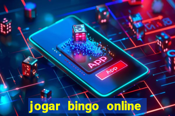 jogar bingo online a dinheiro