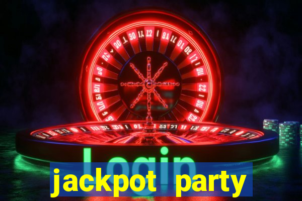 jackpot party casino slot