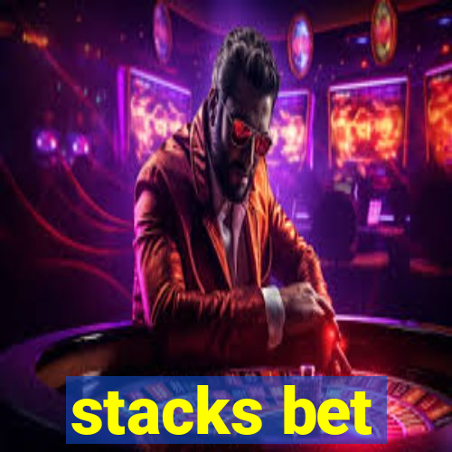 stacks bet