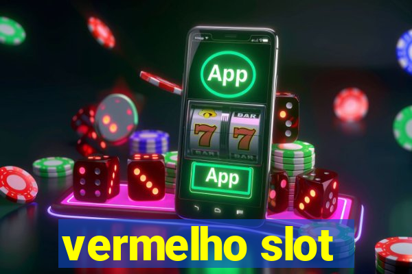 vermelho slot