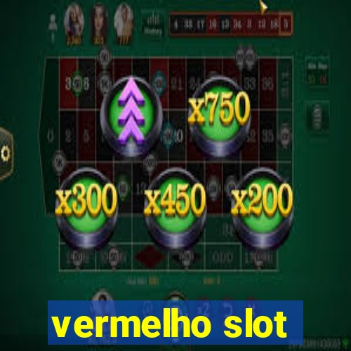 vermelho slot