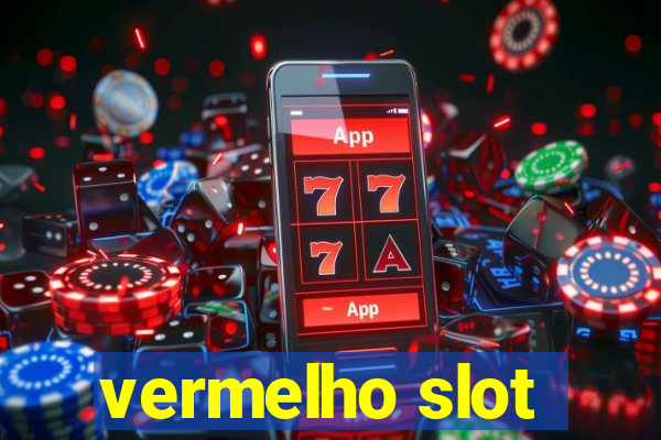 vermelho slot