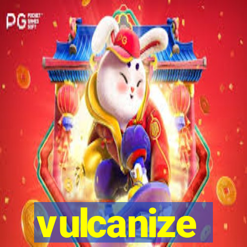 vulcanize