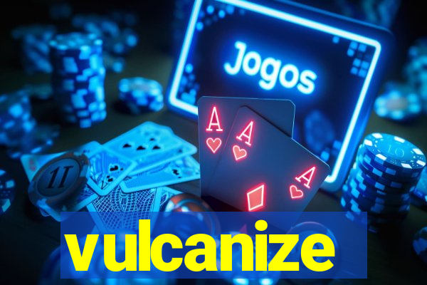 vulcanize