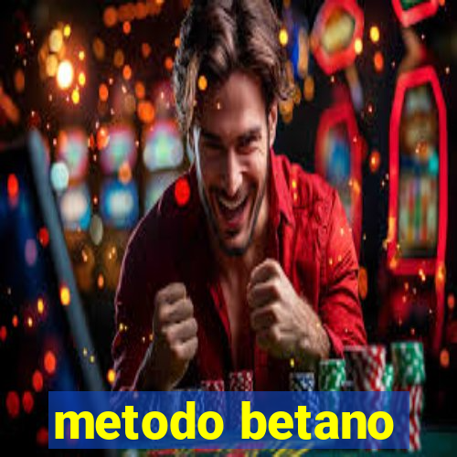 metodo betano