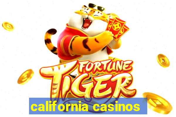 california casinos