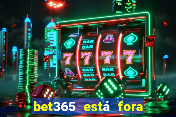 bet365 está fora do ar