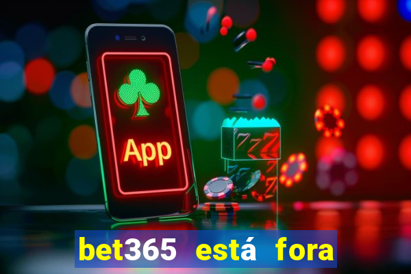 bet365 está fora do ar