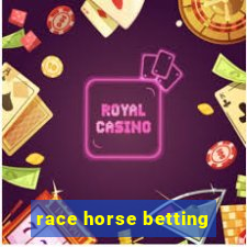 race horse betting