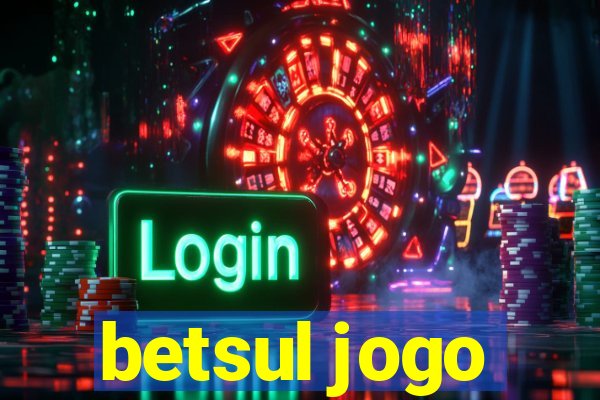 betsul jogo