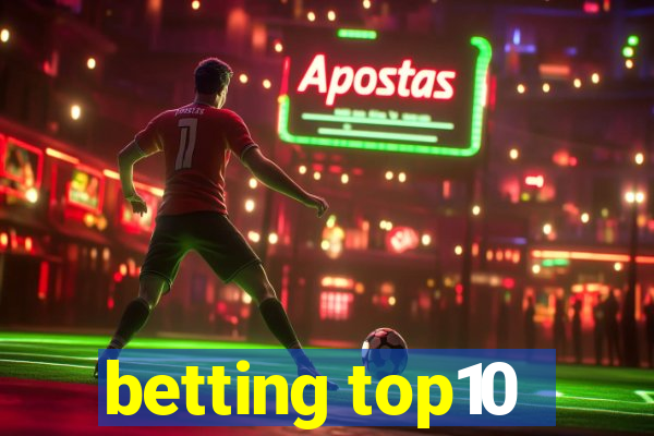 betting top10