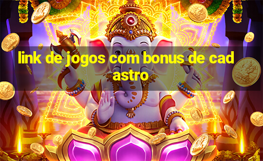 link de jogos com bonus de cadastro