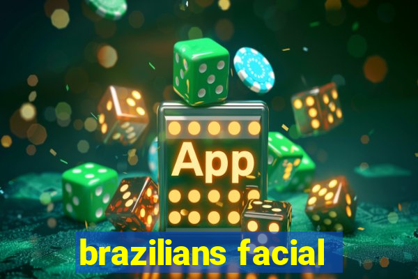 brazilians facial