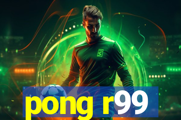 pong r99