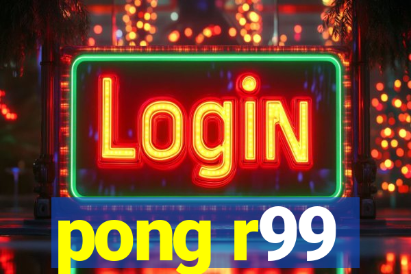 pong r99