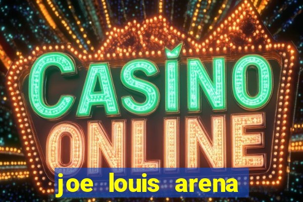 joe louis arena greektown casino