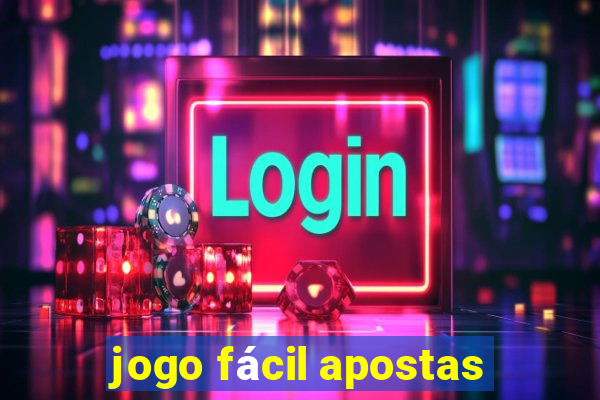 jogo fácil apostas