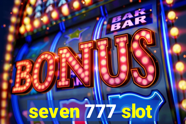 seven 777 slot