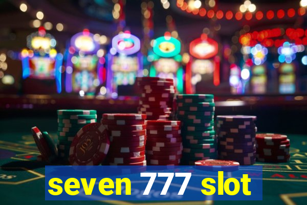 seven 777 slot