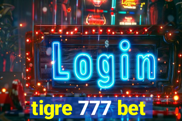 tigre 777 bet