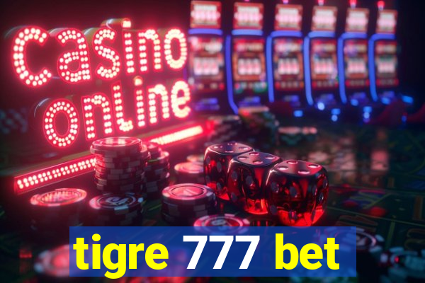 tigre 777 bet