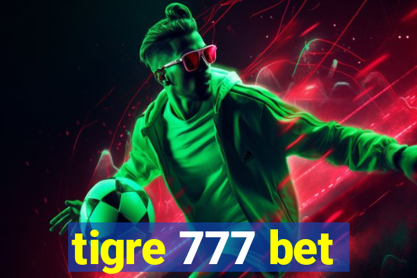 tigre 777 bet