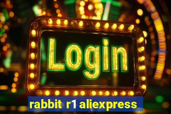 rabbit r1 aliexpress