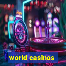 world casinos