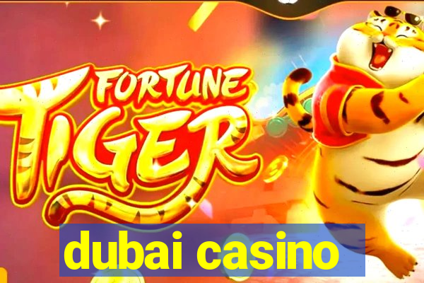 dubai casino