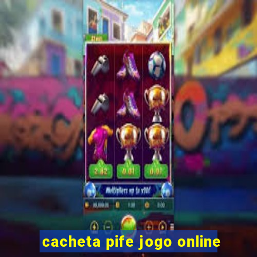 cacheta pife jogo online