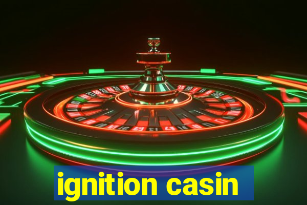 ignition casin