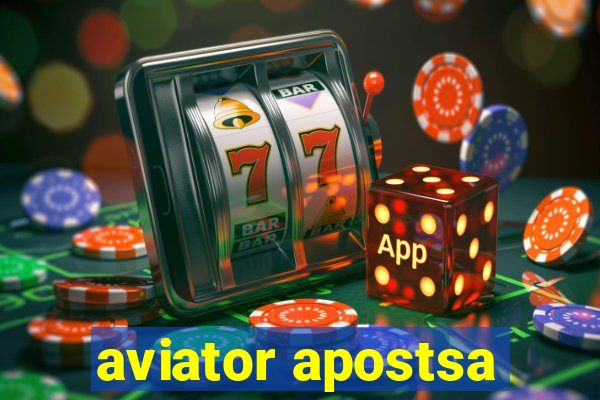 aviator apostsa