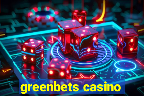 greenbets casino