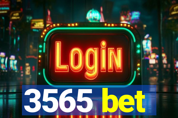 3565 bet