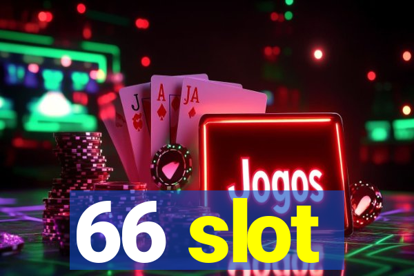 66 slot