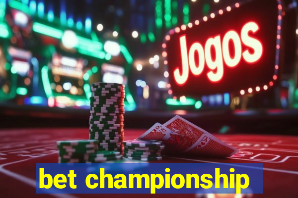 bet championship