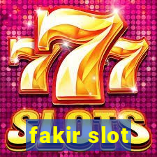 fakir slot