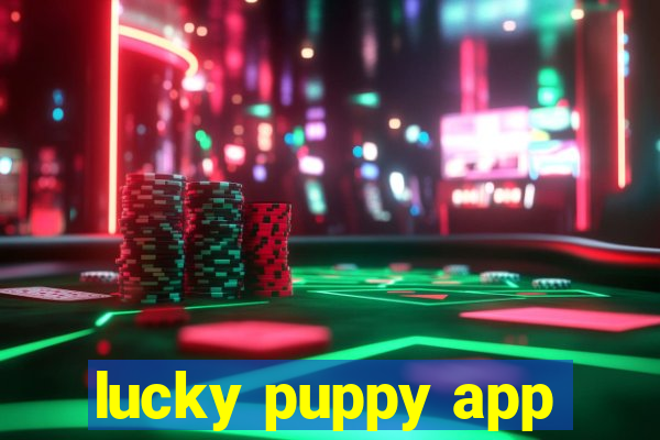 lucky puppy app