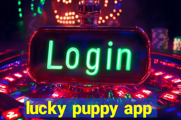 lucky puppy app