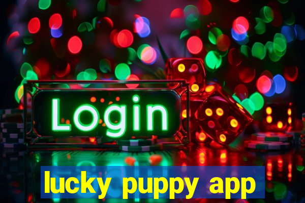 lucky puppy app