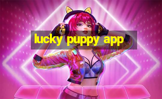 lucky puppy app