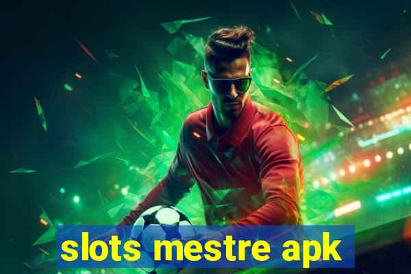 slots mestre apk